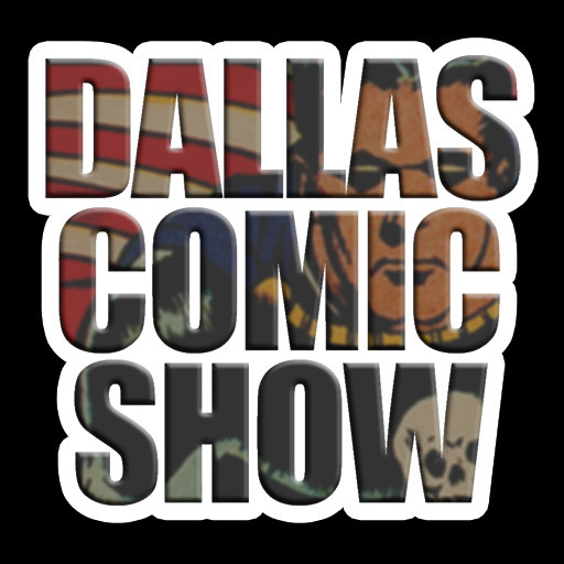 DALLAS COMIC SHOW is coming… are you ready? Dallas Comic Show